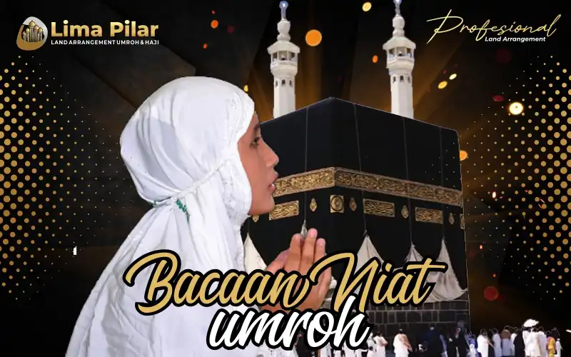 Bacaan Niat Umroh Lengkap