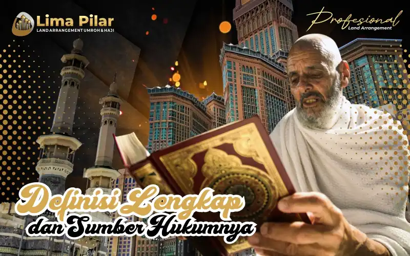 Definisi Lengkap dan Sumber Hukumnya